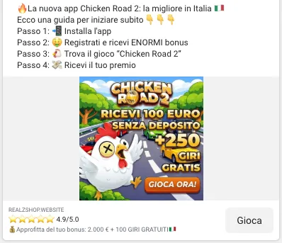 Annuncio con il testo La nuova app Chicken Road 2 la migliore in Italia, i passi installa l'app e registrati, e un'immagine con 100 euro senza deposito e 250 giri gratis